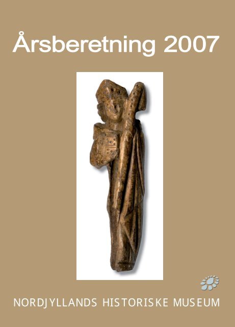 Nordjyllands Historiske Museum. Årsberetning 2007. - Aalborg ...