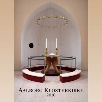 Bog om renovering af Klosterkirken i 2010 kan læses ... - Budolfi Kirke