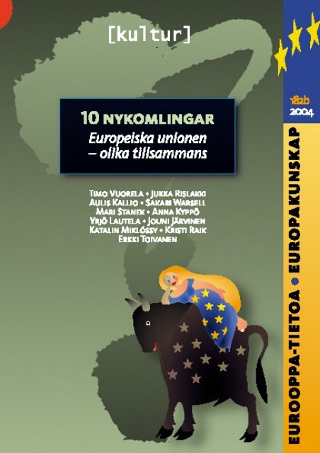 10 nykomlingar, Europeiska unionen - olika tillsammans - Edu.fi