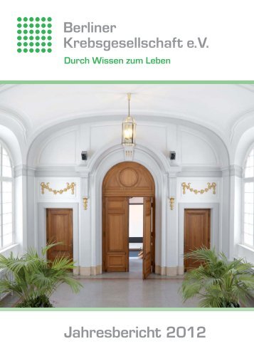 Jahresbericht 2012 - Berliner Krebsgesellschaft