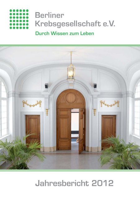 Jahresbericht 2012 - Berliner Krebsgesellschaft