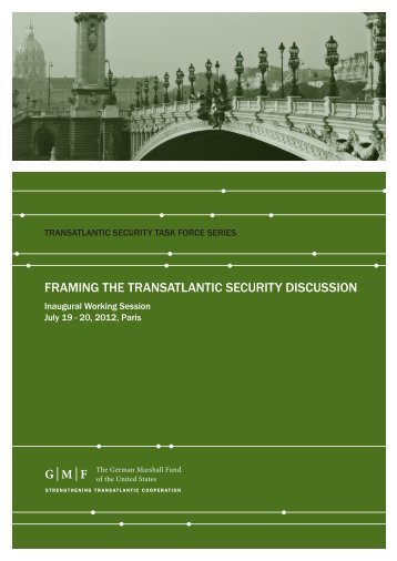 framing the transatlantic security discussion - German Marshall Fund ...