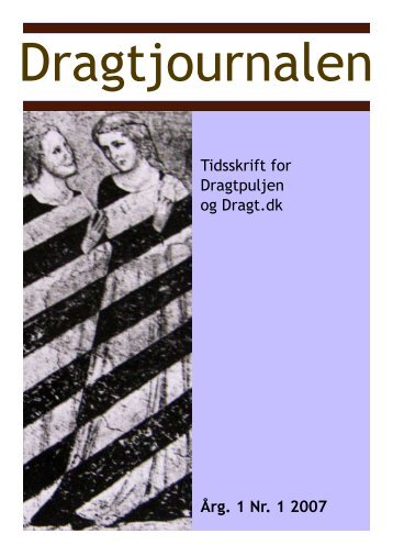 Dragtjournalen - årg. 1 Nr. 1 2007 - Dragter i Danmark