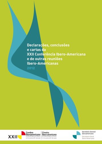 Declarações, conclusões e cartas da XXII Conferência Ibero ... - Segib