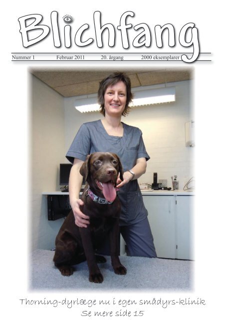 Thorning-dyrlæge nu i egen smådyrs-klinik Se mere side 15