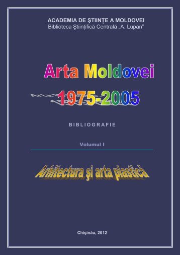 Download - Biblioteca Ştiinţifică Centrală "A. Lupan" - Academia de ...