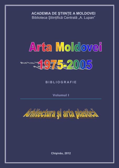Download - Biblioteca Ştiinţifică Centrală "A. Lupan" - Academia de ...