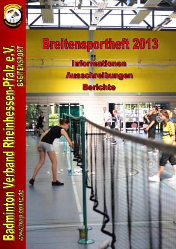 Breitensportheft 2013 - Badmintonverband Rheinhessen-Pfalz e.V.