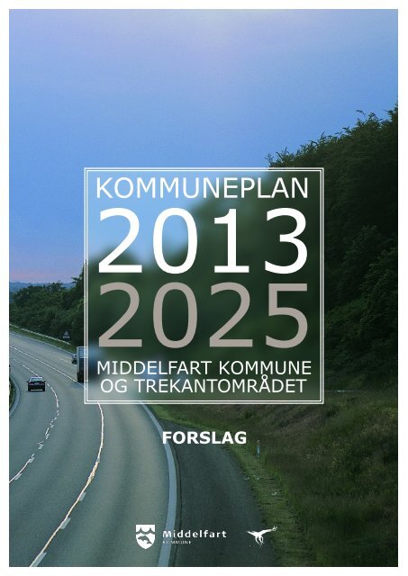 1. Forslag til Kommuneplan 2013 - Middelfart Kommune