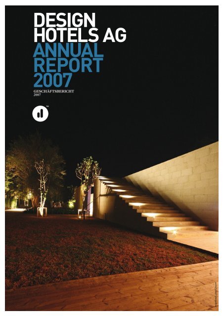 DESIGN HOTELS AG ANNUAL REPORT 2007