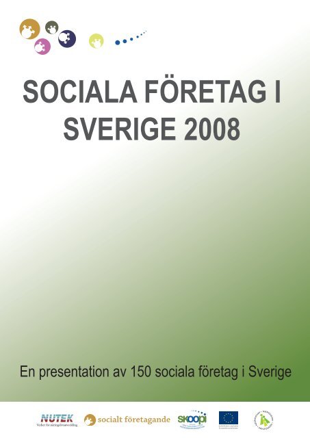 SOCIALA FÖRETAG I SVERIGE 2008 - Vägen ut!