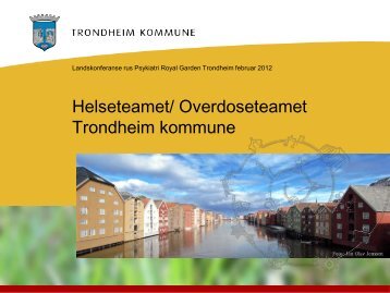 Helseteamet/Overdoseteamet Trondheim kommune - NAPHA.no