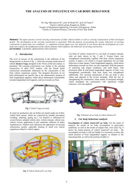 THE ANALYSIS OF INFLUENCE ON CAR BODY BEHAVIOUR
