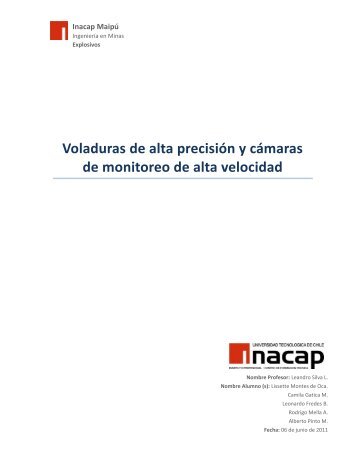 Voladuras de alta presición y monitoreo con cámas de alta velocidad.