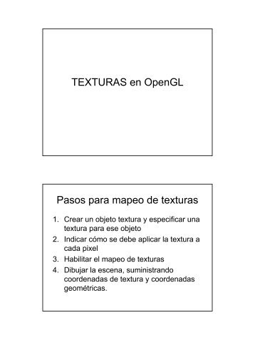 TEXTURAS en OpenGL Pasos para mapeo de texturas