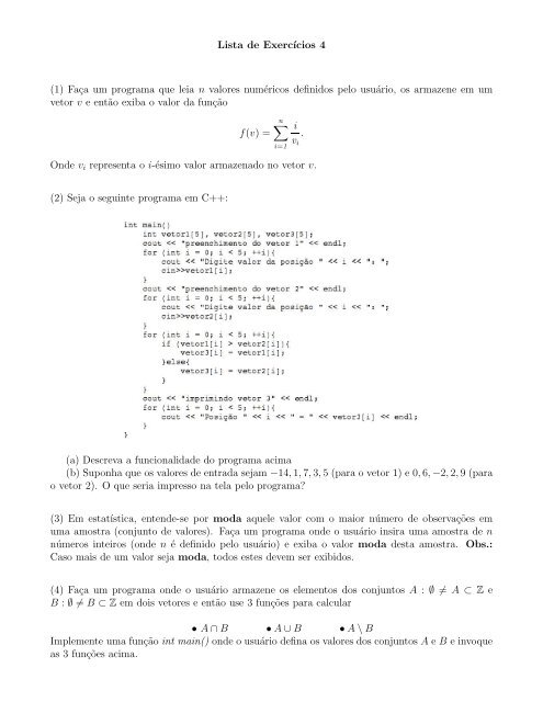 Lista de Exerc´ıcios 4 (1) Faça um programa que leia n ... - UFMG