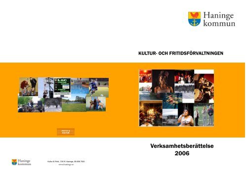 Verksamhetsberättelse 2006 för kultur och bibliotek - Haninge