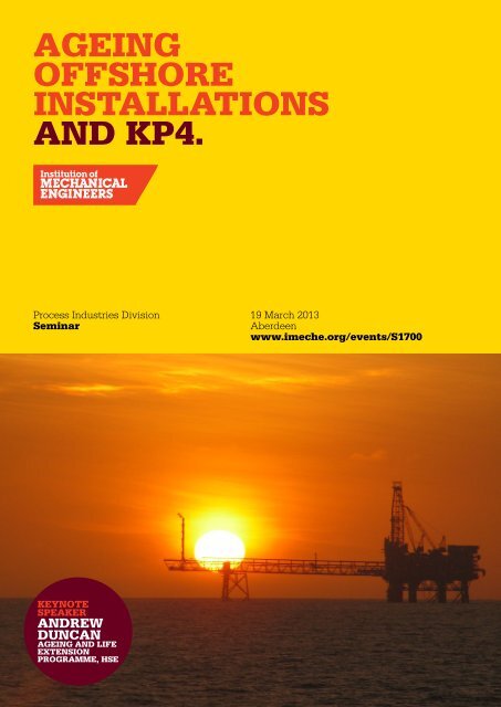 AGEING OFFSHORE INSTALLATIONS AND KP4. - Energy Institute