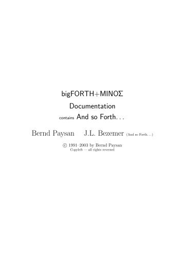 bigFORTH+MINOΣ Documentation contains And so ... - Bernd Paysan