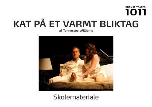 KAT ET VARMT BLIKTAG af Tennessee Williams - Odense Teater