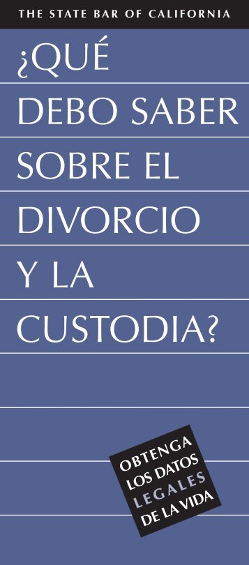 ¿QUÉ DEBO SABER SOBRE EL DIVORCIO Y LA CUSTODIA?