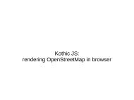 Kothic JS: rendering OpenStreetMap in browser