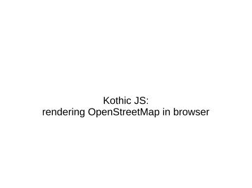 Kothic JS: rendering OpenStreetMap in browser