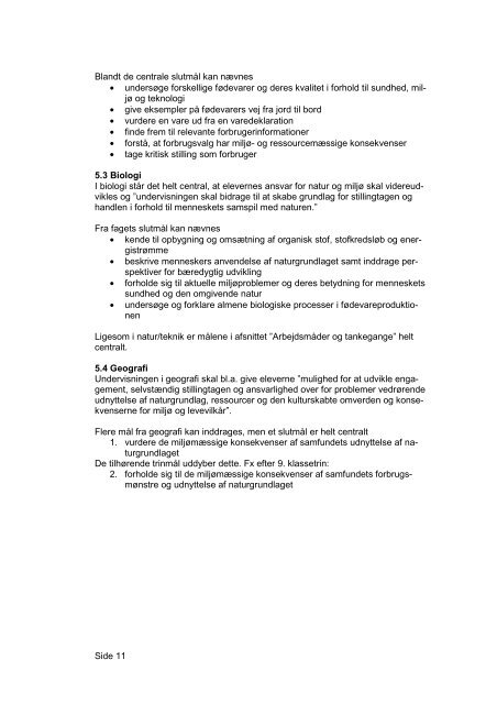 9. klasse. 4 undervisnings-forløb til biologi, fysik/kemi og geograf