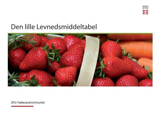 "Den lille Levnedsmiddeltabel" as pdf - Fødevaredatabanken