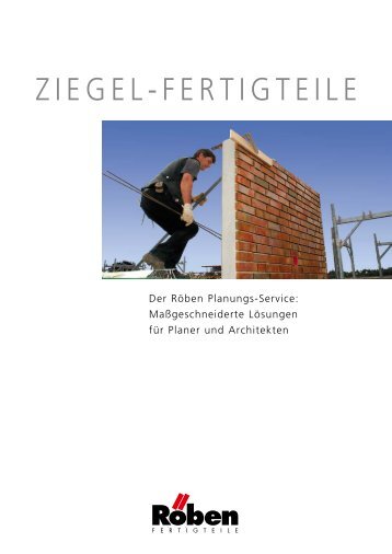 ZIEGEL-FERTIGTEILE - Röben Tonbaustoffe GmbH