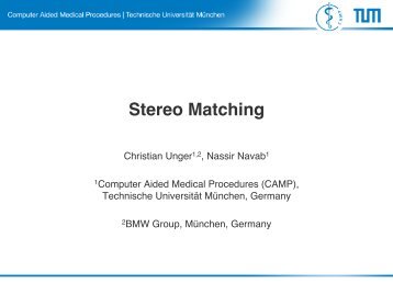 Stereo Matching - Chair for Computer Aided Medical Procedures ...