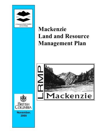 Mackenzie LRMP - Integrated Land Management Bureau