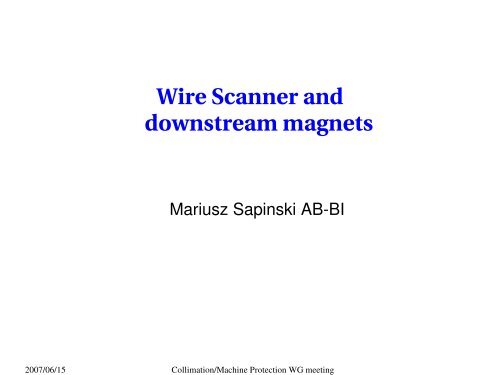 Wire Scanner and downstream magnets - LHC Collimation