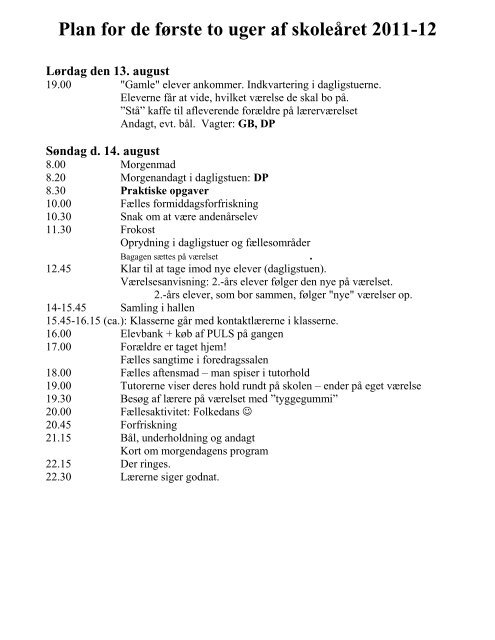 Plan for de første to uger af skoleåret 2011-12 Lørdag den 13. august