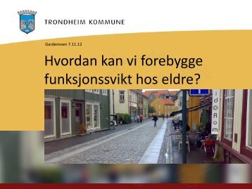 Hvordan kan vi forebygge funksjonssvikt hos eldre?