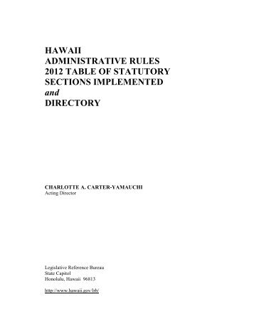 Hawaii administrative rules, 2012 table of statutory - Legislative ...