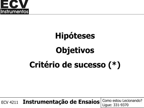 Hipóteses Objetivos Critério de sucesso (*)