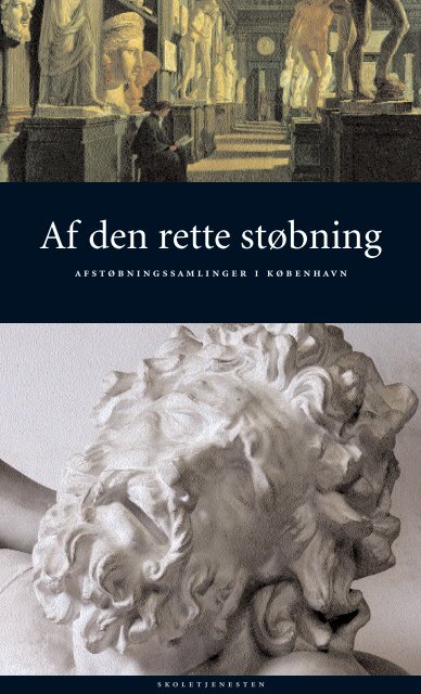 Af den rette støbning - Skoletjenesten