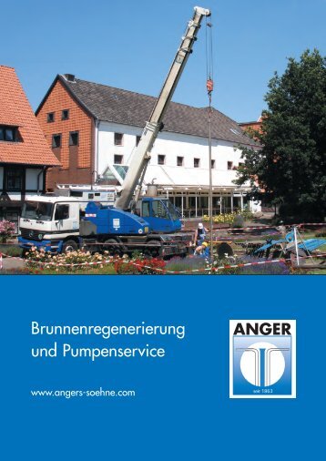 Brunnenregenerierung und Pumpenservice - H. Angers Söhne Bohr ...