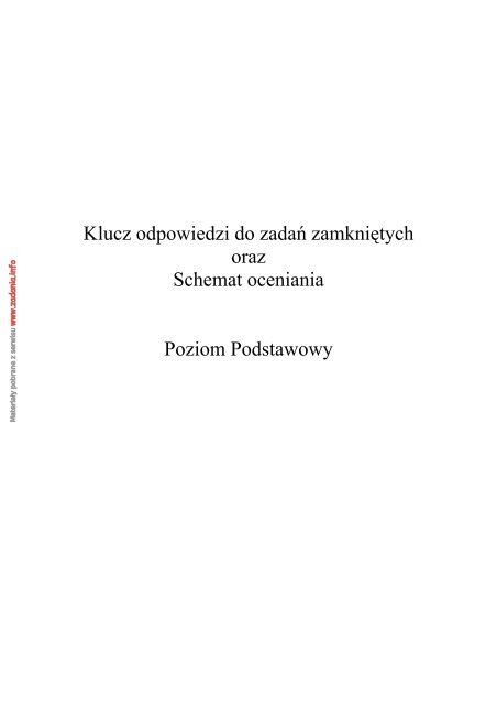 Klucz odpowiedzi do zadań zamkniętych oraz ... - Zadania.info