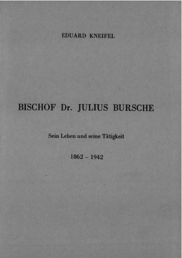 BISCHOF Dr. JULIUS BURSCHE Sein Leben und seine Tätigkeit ...