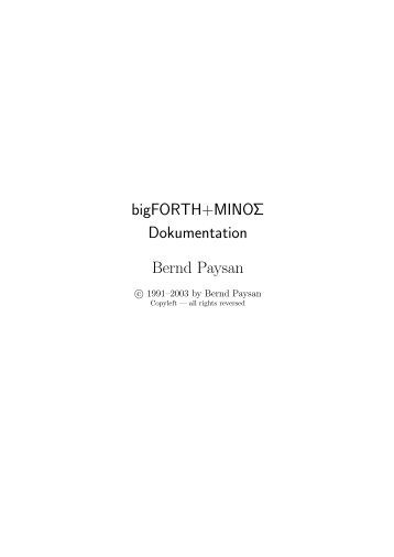 bigFORTH+MINOΣ Dokumentation Bernd Paysan