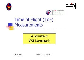 Time of Flight (ToF) Measurements - IRTG Heidelberg