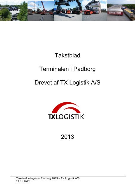 Takstblad Terminalen i Padborg Drevet af TX Logistik A/S 2013