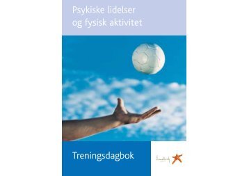 Psykiske lidelser og fysisk aktivitet Treningsdagbok - Lundbeck