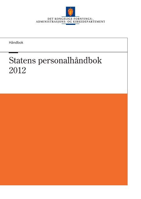 Statens Personalhandbok 2012 Pdf 1 5 Mb Regjeringen No