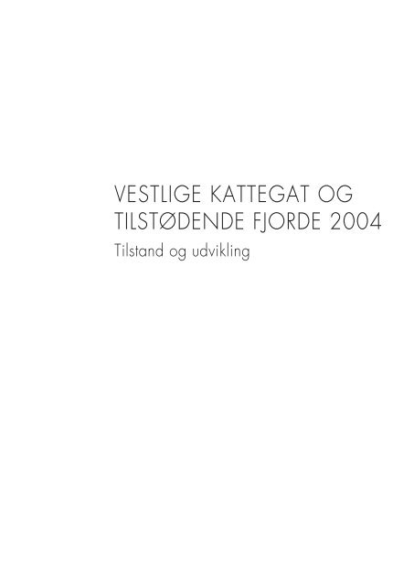 Vestlige Kattegat og tilsødende fjorde 2004. Tilstand og udvikling