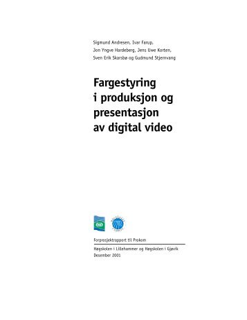 Fargestyring i produksjon og presentasjon av digital video