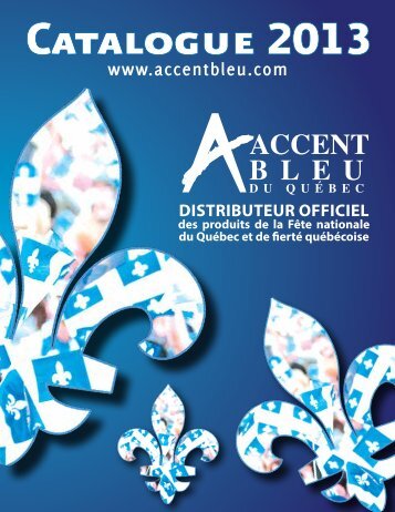 Le catalogue Accent bleu 2013 - Accent Bleu du Québec