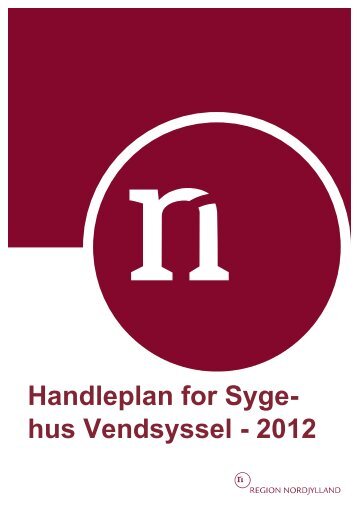 Handleplan 2012 - Sygehus Vendsyssel - Region Nordjylland